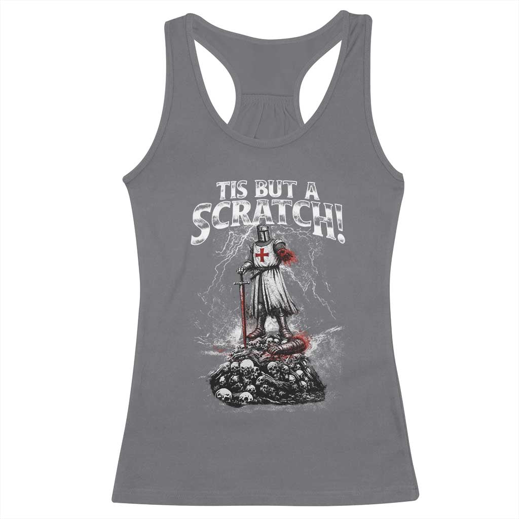Funny Tis But A Scratch Medieval Warrior Knight Racerback Tank Top Funny Gift Sarcastic Quote