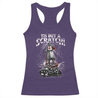 Funny Tis But A Scratch Medieval Warrior Knight Racerback Tank Top Funny Gift Sarcastic Quote