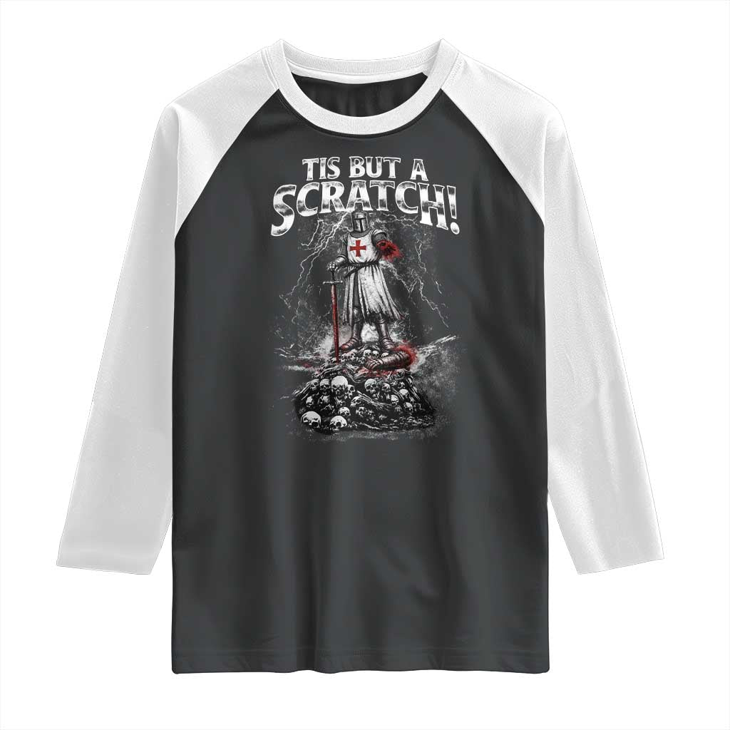 Funny Tis But A Scratch Medieval Warrior Knight Raglan Shirt Funny Gift Sarcastic Quote