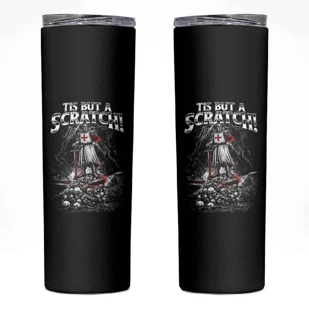Funny Tis But A Scratch Medieval Warrior Knight Skinny Tumbler Funny Gift Sarcastic Quote