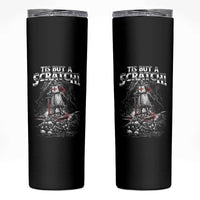 Funny Tis But A Scratch Medieval Warrior Knight Skinny Tumbler Funny Gift Sarcastic Quote