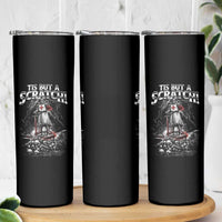 Funny Tis But A Scratch Medieval Warrior Knight Skinny Tumbler Funny Gift Sarcastic Quote