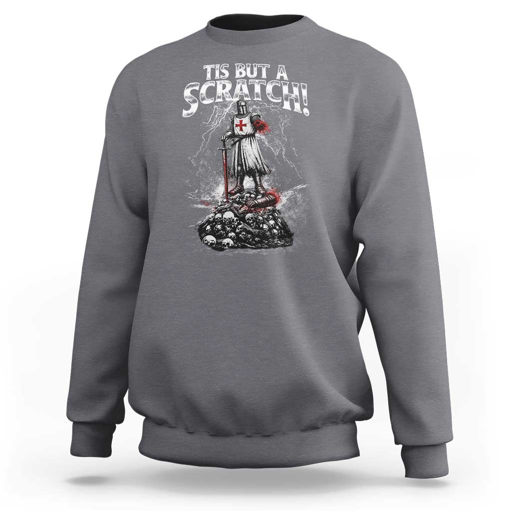 Funny Tis But A Scratch Medieval Warrior Knight Sweatshirt Funny Gift Sarcastic Quote