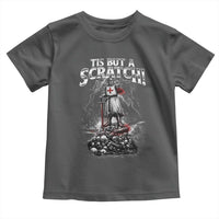 Funny Tis But A Scratch Medieval Warrior Knight Toddler T Shirt Funny Gift Sarcastic Quote