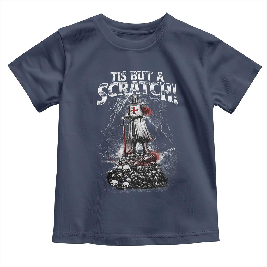 Funny Tis But A Scratch Medieval Warrior Knight Toddler T Shirt Funny Gift Sarcastic Quote