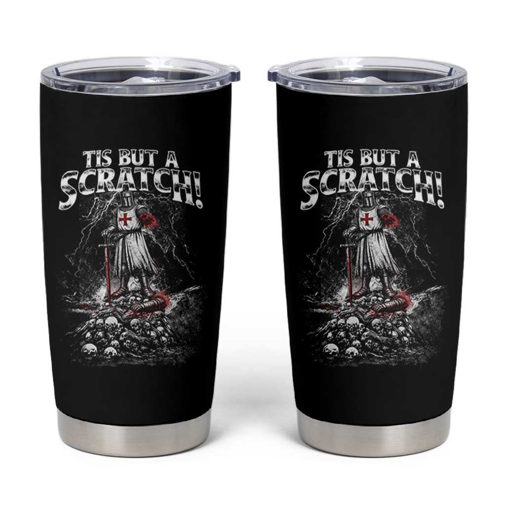 Funny Tis But A Scratch Medieval Warrior Knight Tumbler Cup Funny Gift Sarcastic Quote