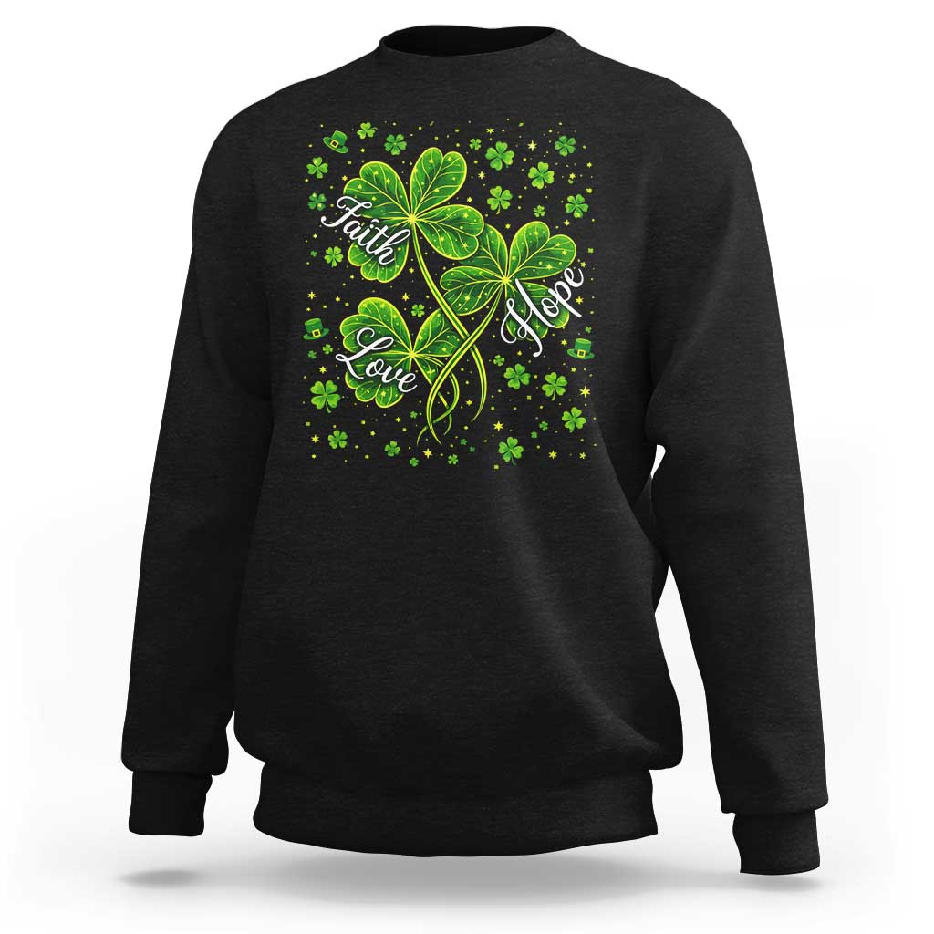 Four Leaf Clover Christian Sweatshirt Irish Lucky Shamrock Faith Hope Love Religious