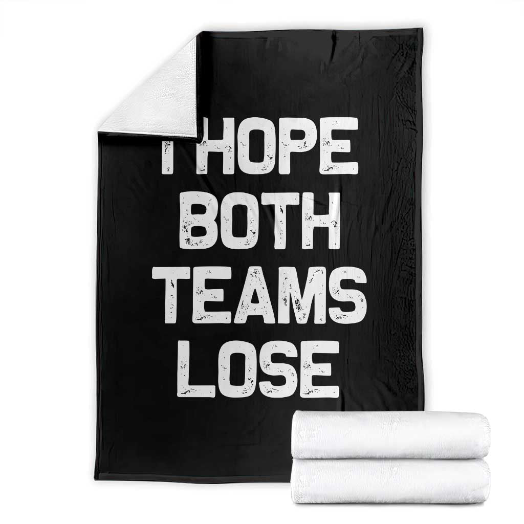 I Hope Both Team Lose Throw Blanket Funny Game Day Sports Meme