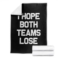 I Hope Both Team Lose Throw Blanket Funny Game Day Sports Meme