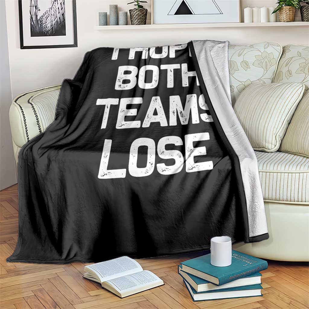 I Hope Both Team Lose Throw Blanket Funny Game Day Sports Meme