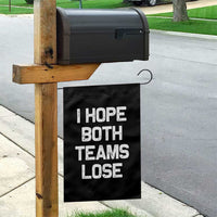 I Hope Both Team Lose Garden Flag Funny Game Day Sports Meme