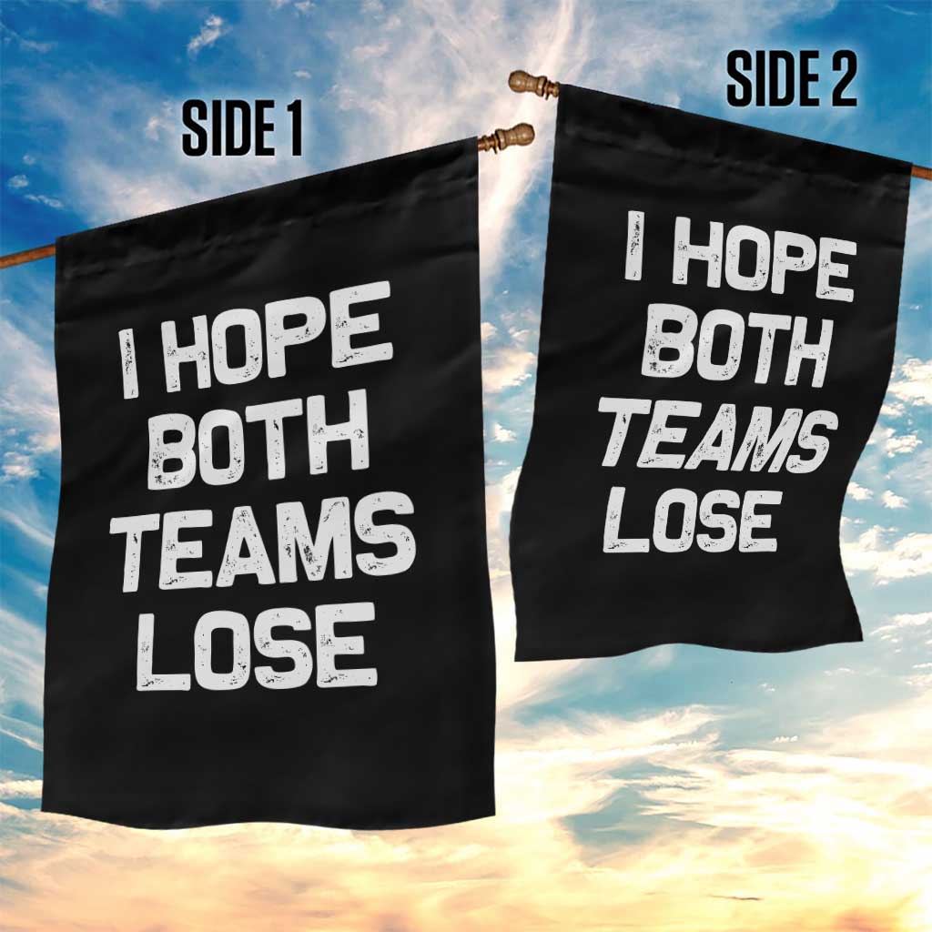 I Hope Both Team Lose Garden Flag Funny Game Day Sports Meme