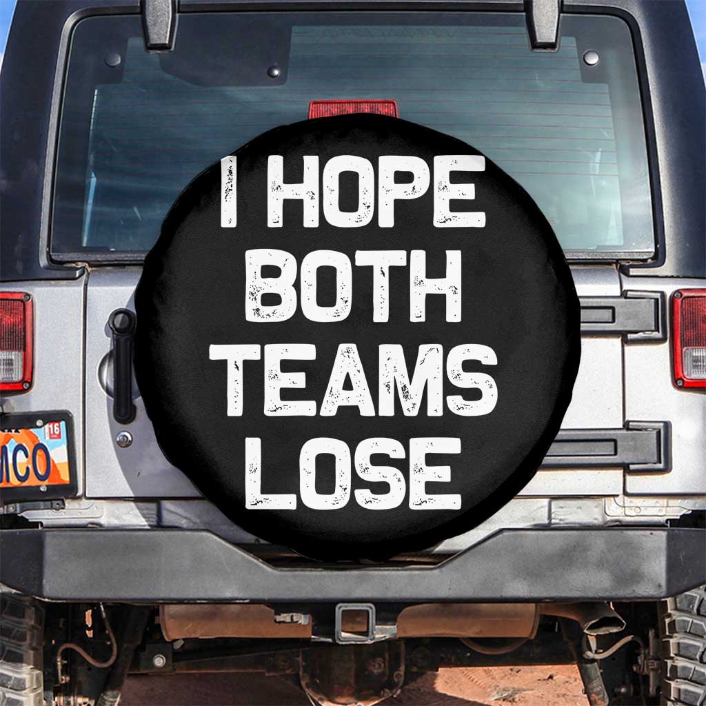 I Hope Both Team Lose Spare Tire Cover Funny Game Day Sports Meme