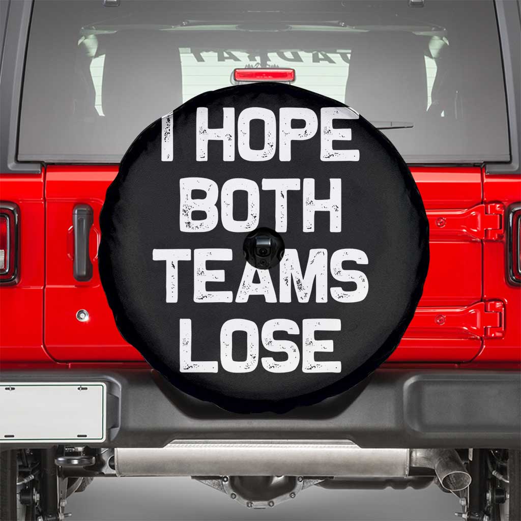 I Hope Both Team Lose Spare Tire Cover Funny Game Day Sports Meme