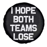 I Hope Both Team Lose Spare Tire Cover Funny Game Day Sports Meme