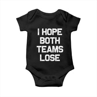 I Hope Both Team Lose Baby Onesie Funny Game Day Sports Meme