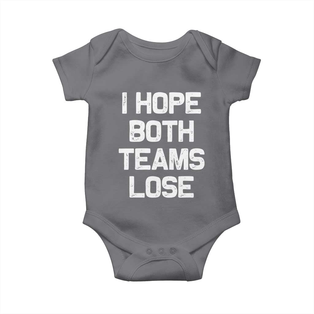 I Hope Both Team Lose Baby Onesie Funny Game Day Sports Meme