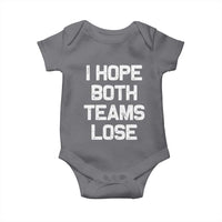 I Hope Both Team Lose Baby Onesie Funny Game Day Sports Meme