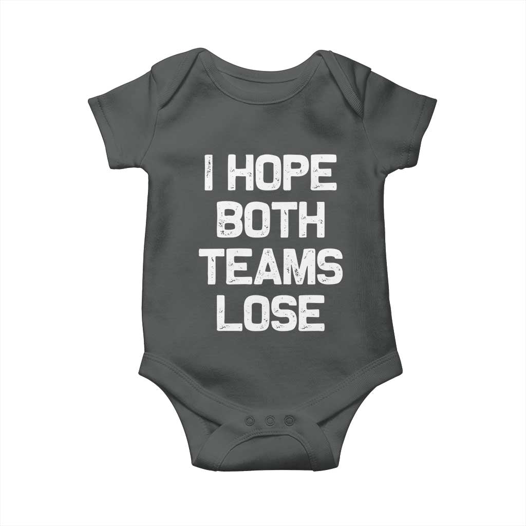 I Hope Both Team Lose Baby Onesie Funny Game Day Sports Meme