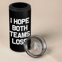 I Hope Both Team Lose 4 in 1 Can Cooler Tumbler Funny Game Day Sports Meme