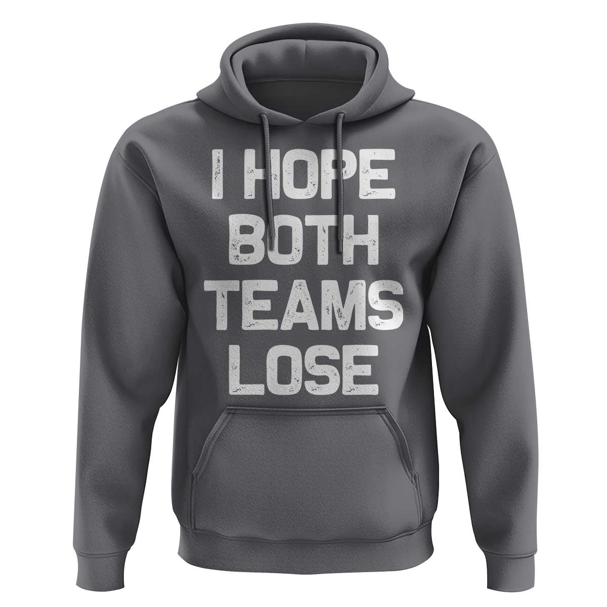 I Hope Both Team Lose Hoodie Funny Game Day Sports Meme