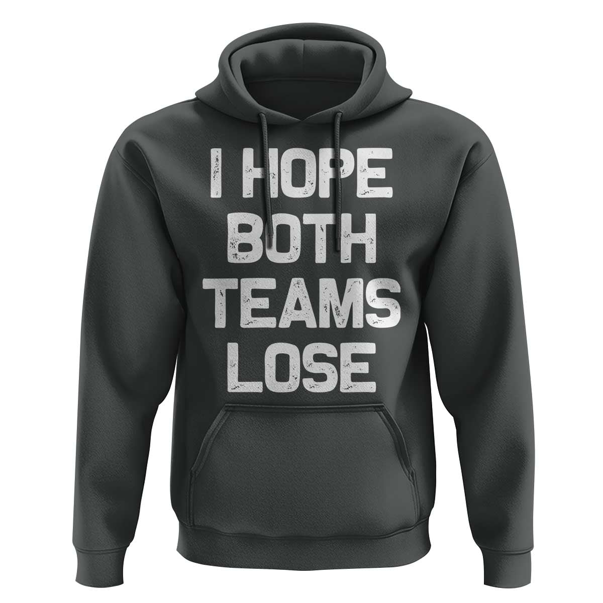 I Hope Both Team Lose Hoodie Funny Game Day Sports Meme