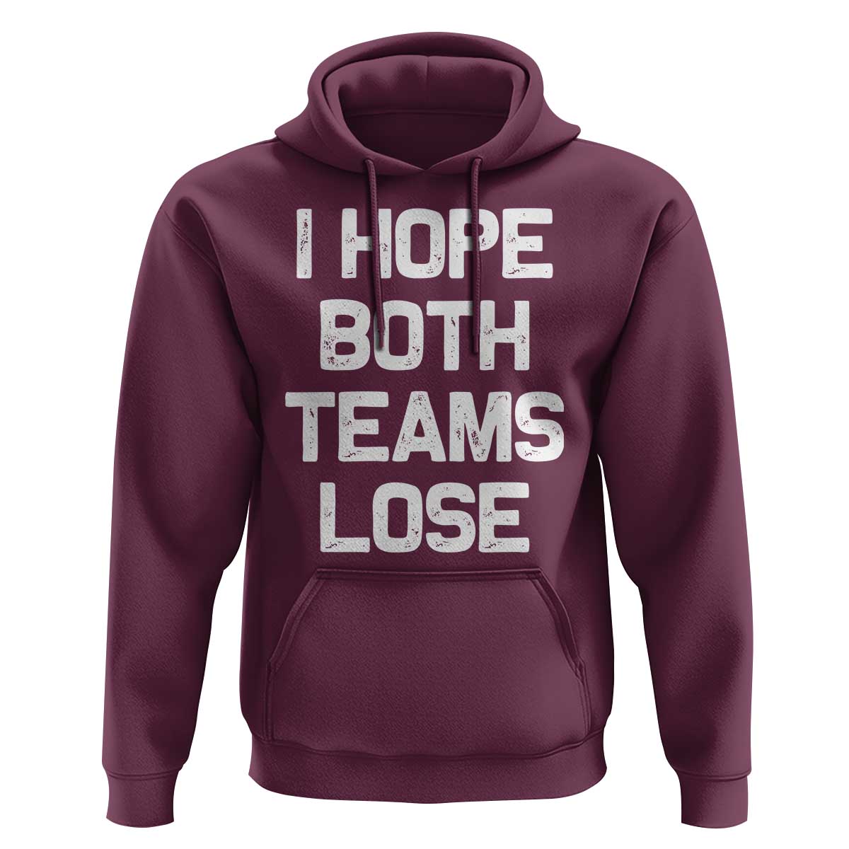 I Hope Both Team Lose Hoodie Funny Game Day Sports Meme