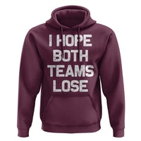 I Hope Both Team Lose Hoodie Funny Game Day Sports Meme