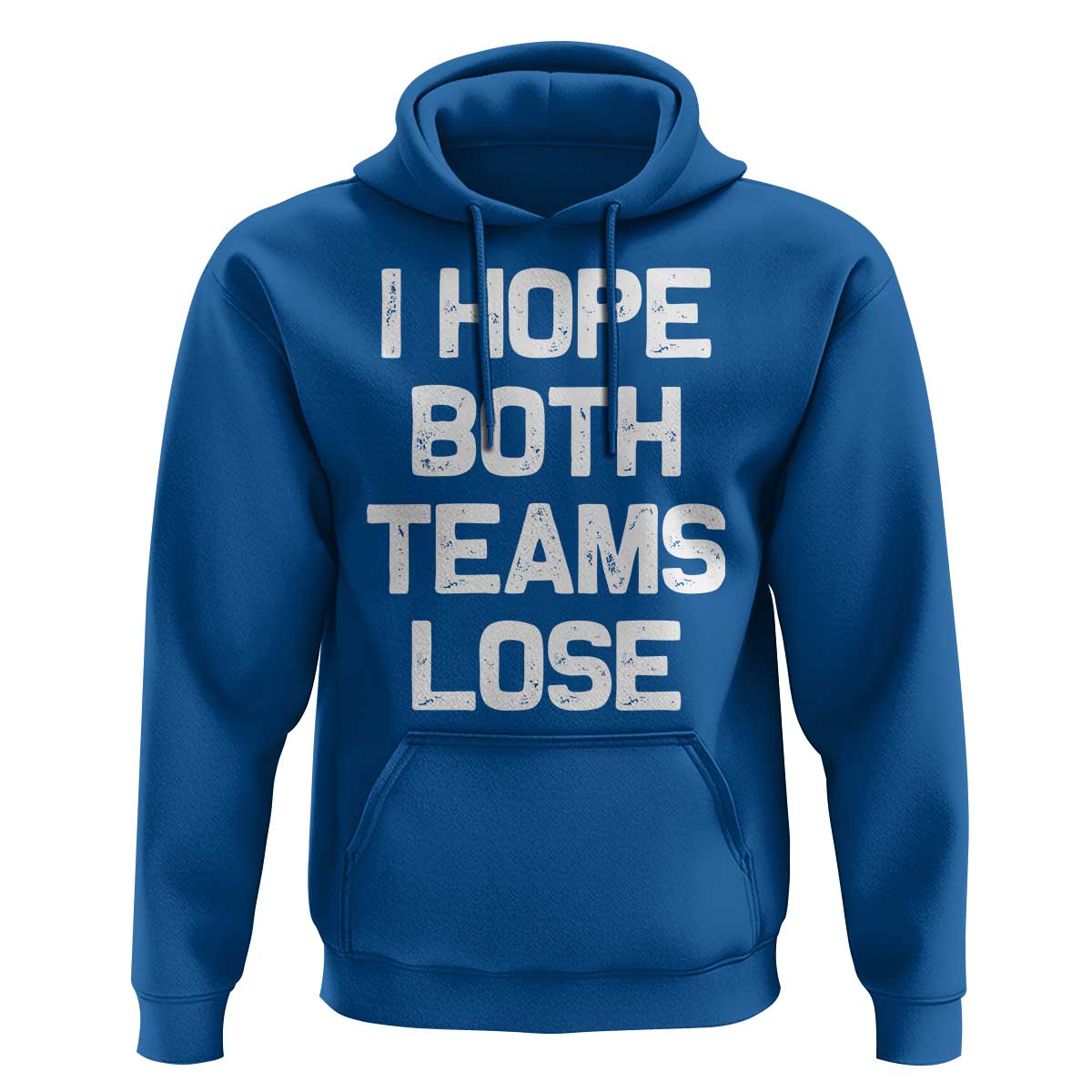 I Hope Both Team Lose Hoodie Funny Game Day Sports Meme