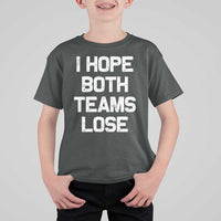 I Hope Both Team Lose T Shirt For Kid Funny Game Day Sports Meme