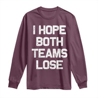 I Hope Both Team Lose Long Sleeve Shirt Funny Game Day Sports Meme