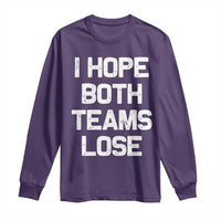 I Hope Both Team Lose Long Sleeve Shirt Funny Game Day Sports Meme