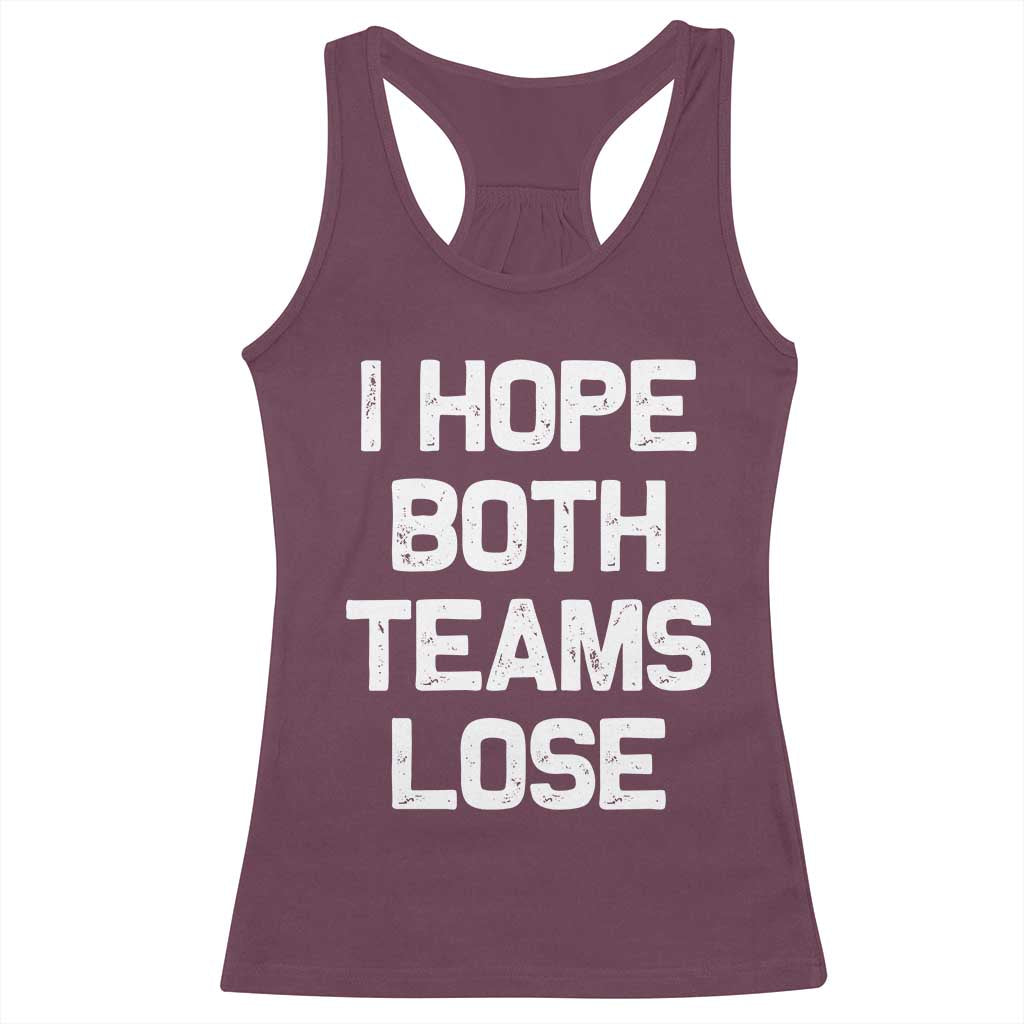 I Hope Both Team Lose Racerback Tank Top Funny Game Day Sports Meme