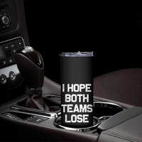 I Hope Both Team Lose Skinny Tumbler Funny Game Day Sports Meme