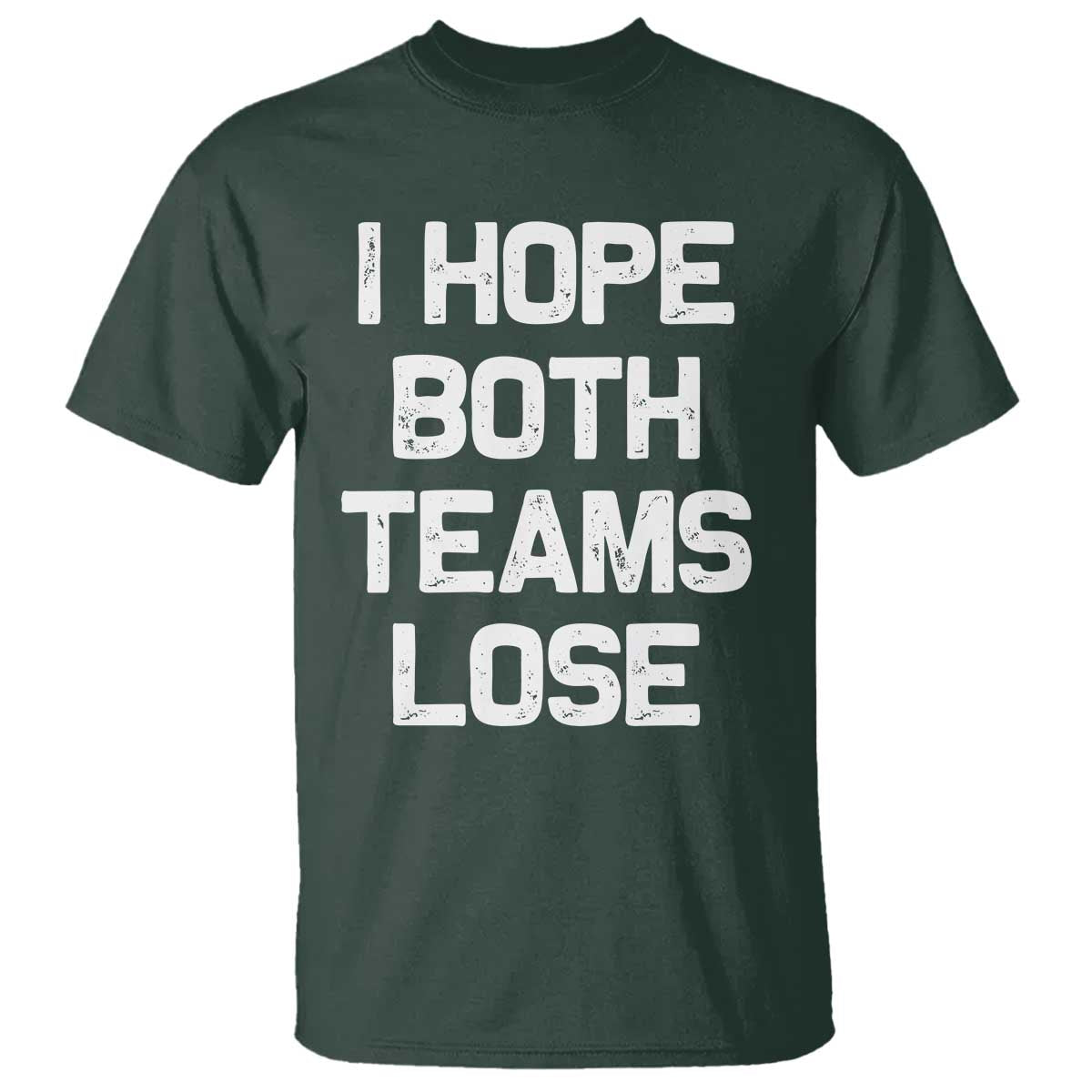 I Hope Both Team Lose T Shirt Funny Game Day Sports Meme
