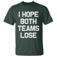 I Hope Both Team Lose T Shirt Funny Game Day Sports Meme