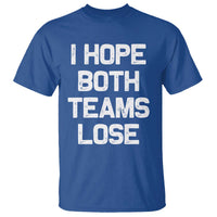 I Hope Both Team Lose T Shirt Funny Game Day Sports Meme