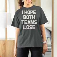 I Hope Both Team Lose T Shirt For Women Funny Game Day Sports Meme