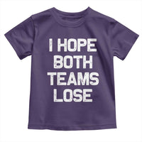 I Hope Both Team Lose Toddler T Shirt Funny Game Day Sports Meme
