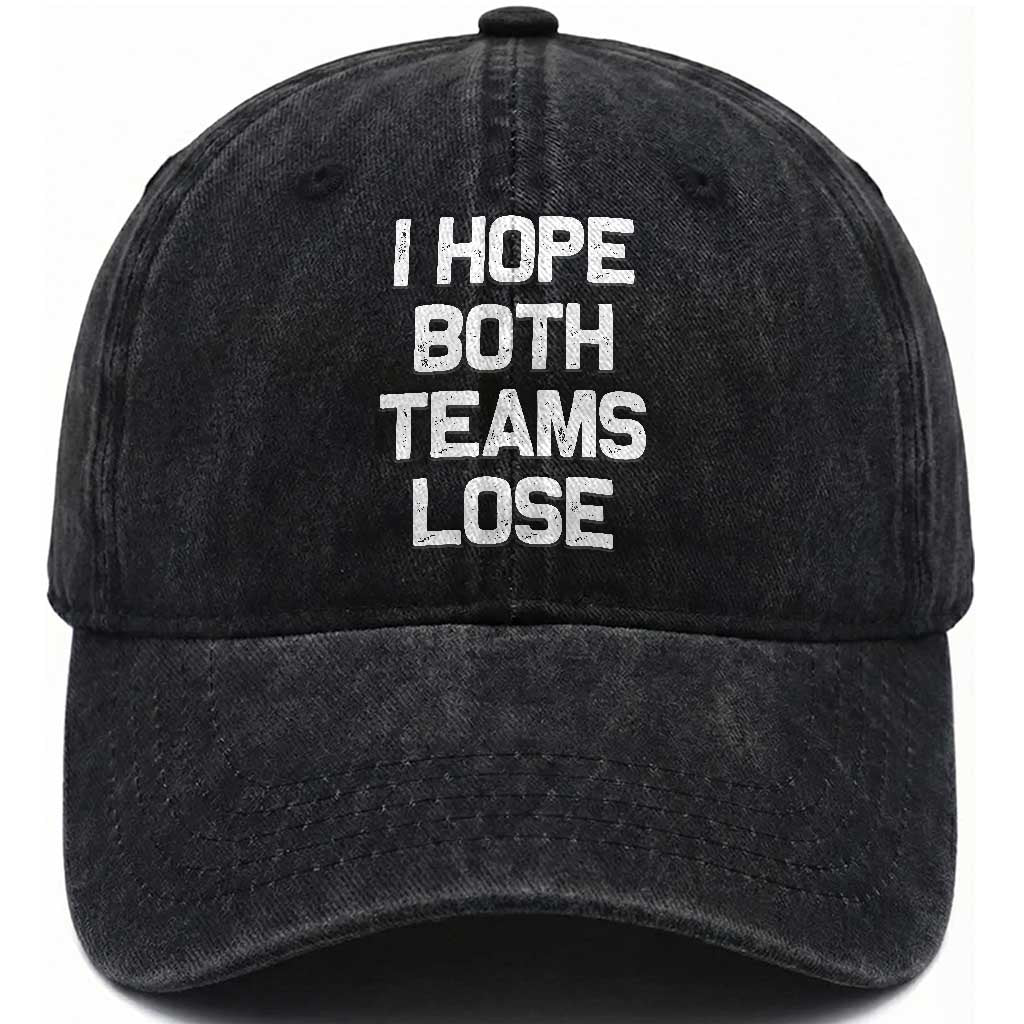 I Hope Both Team Lose Washed Cotton Baseball Cap Funny Game Day Sports Meme