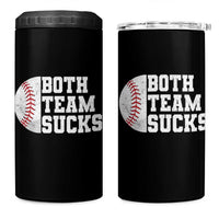 Funny Baseball 4 in 1 Can Cooler Tumbler Both Teams Sucks Meme
