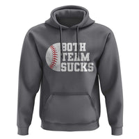 Funny Baseball Hoodie Both Teams Sucks Meme