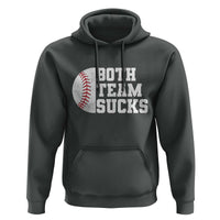 Funny Baseball Hoodie Both Teams Sucks Meme