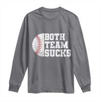 Funny Baseball Long Sleeve Shirt Both Teams Sucks Meme