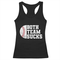 Funny Baseball Racerback Tank Top Both Teams Sucks Meme