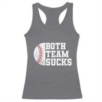 Funny Baseball Racerback Tank Top Both Teams Sucks Meme