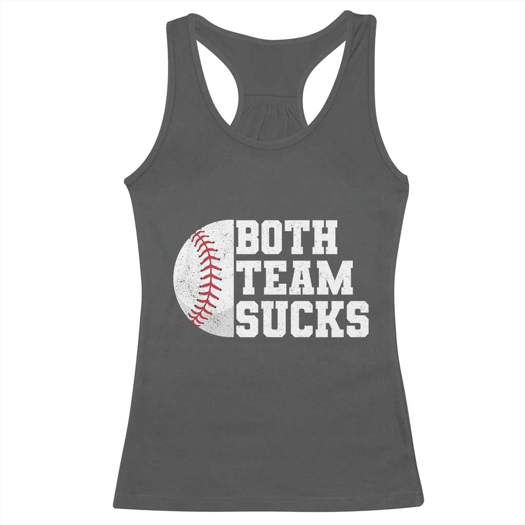 Funny Baseball Racerback Tank Top Both Teams Sucks Meme