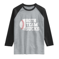 Funny Baseball Raglan Shirt Both Teams Sucks Meme