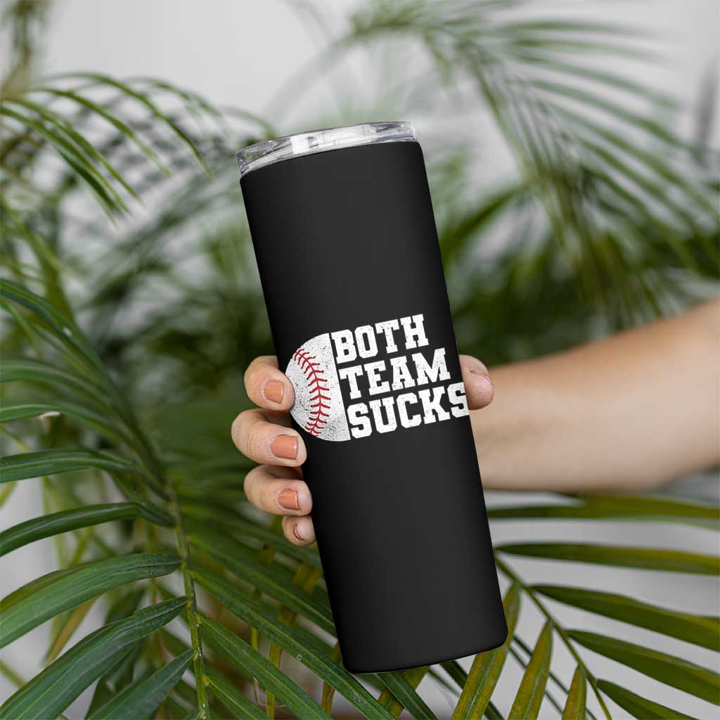 Funny Baseball Skinny Tumbler Both Teams Sucks Meme