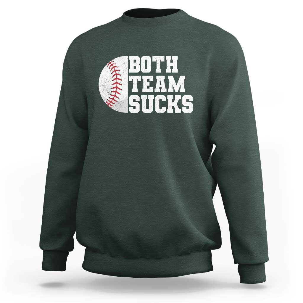Funny Baseball Sweatshirt Both Teams Sucks Meme